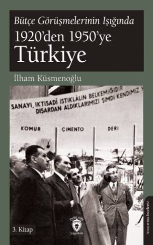 Bütçe Görüşmelerinin Işığında 1920’den 1950’ye Türkiye 3.Kitap - 1