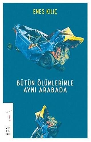 Bütün Ölümlerimle Aynı Arabada - 1