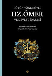 Bütün Yönleriyle Hz. Ömer ve Devlet İdaresi - 1