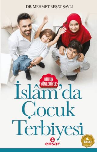 Bütün Yönleriyle İslam`da Çocuk Terbiyesi - 1