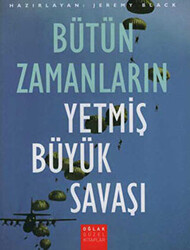 Bütün Zamanların Yetmiş Büyük Savaşı - 1