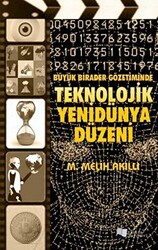 Büyük Birader Gözetiminde Teknolojik Yenidünya Düzeni - 1