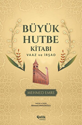 Büyük Hutbe Kitabı - Vaaz ve İrşad - 1