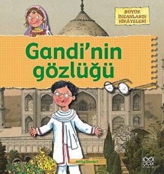 Büyük İnsanların Hikayeleri - Gandi’nin Gözlüğü - 1