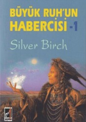 Büyük Ruh`un Habercisi-1 - 1