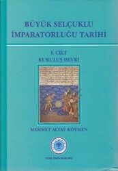 Büyük Selçuklu İmparatorluğu Tarihi 1. Cilt - 1