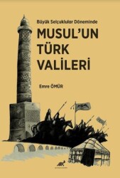 Büyük Selçuklular Döneminde Musul’un Türk Vali̇leri̇ - 1