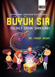 Büyük Sır - Eşlikli Çocuk Şarkıları - 1