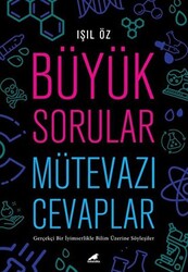 Büyük Sorular Mütevazı Cevaplar - 1