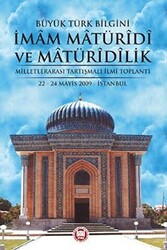 Büyük Türk Bilgini İmam Matüridi ve Matüridilik - 1