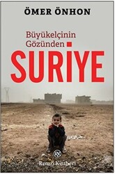 Büyükelçinin Gözünden Suriye - 1