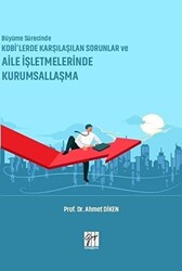 Büyüme Sürecinde KOBİ’lerde Karşılaşılan Sorunlar ve Aile İşletmelerinde Kurumsallaşma - 1