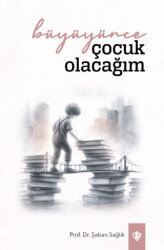 Büyüyünce Çocuk Olacağım - 1