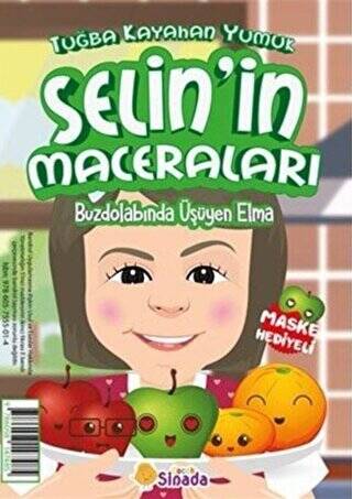 Buzdolabında Üşüyen Elma - Selin`in Maceraları - 1