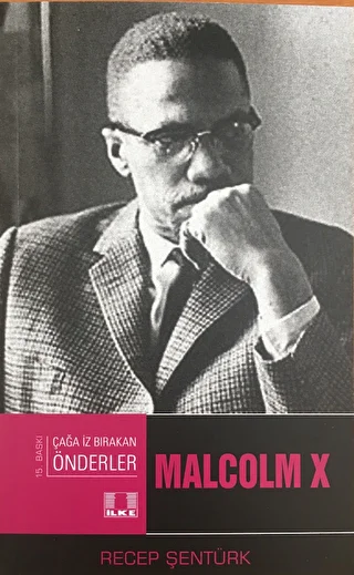 Çağa İz Bırakan Önderler Malcolm X - 1