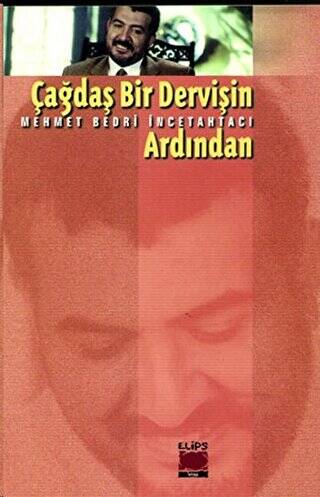 Çağdaş Bir Dervişin Ardından - 1