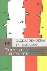 Çağdaş Demokrasi Tartışmaları - Demokrasi Platformu Sayı: 10 - 1