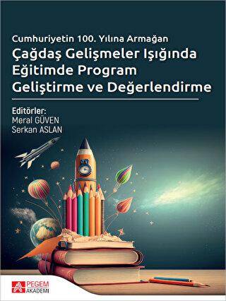 Çağdaş Gelişmeler Işığında Eğitimde Program Geliştirme ve Değerlendirme - 1