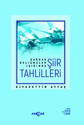 Çağdaş Gelişmeler Işığında Şiir Tahlilleri - 1