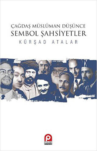 Çağdaş Müslüman Düşünce : Sembol Şahsiyetler - 1