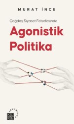 Çağdaş Siyaset Felsefesinde Agonistik Politika - 1