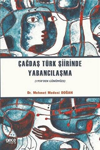 Çağdaş Türk Şiirinde Yabancılaşma - 1