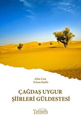 Çağdaş Uygur Şiirleri Güldestesi - 1