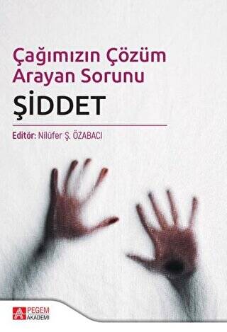 Çağımızın Çözüm Arayan Sorunu Şiddet - 1