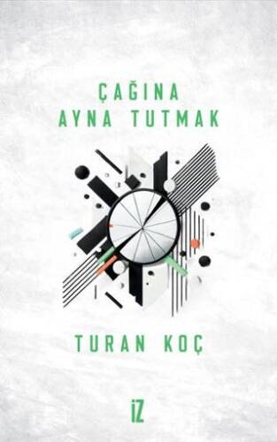 Çağına Ayna Tutmak - 1