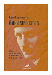 Çağını Kurgulayan Yazar Ömer Seyfettin - 1