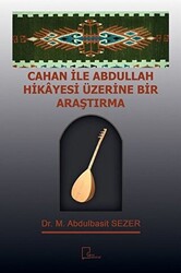 Cahan ile Abdullah Hikayesi Üzerine Bir Araştırma - 1