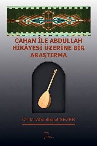 Cahan ile Abdullah Hikayesi Üzerine Bir Araştırma - 1