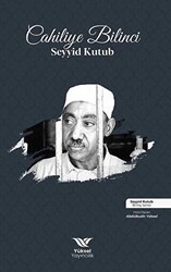 Cahiliye Bilinci - Seyyid Kutub Bilinç Serisi 16 - 1