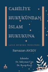 Cahiliye Hukukundan İslam Hukukuna - 1