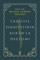 Cahiliye Zihniyetinin Kur’an’la Değişimi - 1