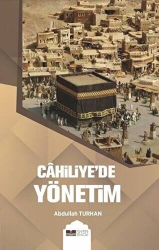 Cahiliye’de Yönetim - 1