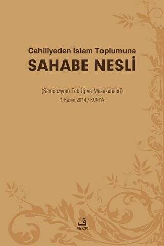 Cahiliyeden İslam Toplumuna Sahabe Nesli - 1