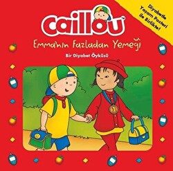 Caillou Emma`nın Fazladan Yemeği - 1