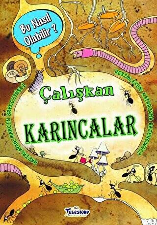 Çalışkan Karıncalar - Bu Nasıl Olabilir? - 1