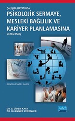 Çalışma Hayatında Psikolojik Sermaye, Mesleki Bağlılık ve Kariyer Planlamasına Genel Bakış - 1