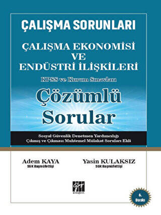 Çalışma Sorunları Çalışma Ekonomisi ve Endüstri İlişkileri KPSS ve Kurum Sınavları Çözümlü Sorular - 1