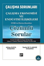 Çalışma Sorunları Çalışma Ekonomisi ve Endüstri İlişkileri KPSS ve Kurum Sınavları Çözümlü Sorular - 1