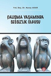 Çalışma Yaşamında Sessizlik Olgusu - 1