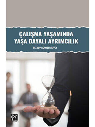 Çalışma Yaşamında Yaşa Dayalı Ayrımcılık - 1