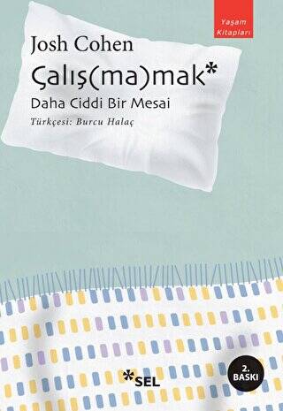 Çalışmamak: Daha Ciddi Bir Mesai - 1