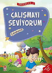 Çalışmayı Seviyorum - Çalışkanlık Erdemler Serisi 2 - 1