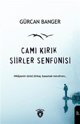 Camı Kırık Şiirler Senfonisi - 1