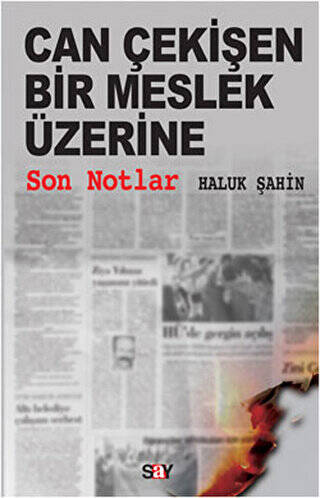 Can Çekişen Bir Meslek Üzerine Son Notlar - 1