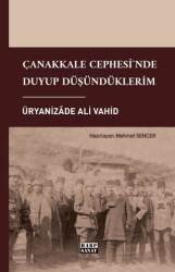 Çanakkale Cephesi`nde Duyup Düşündüklerim - 1