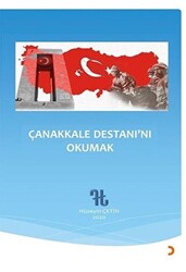 Çanakkale Destanı’nı Okumak - 1